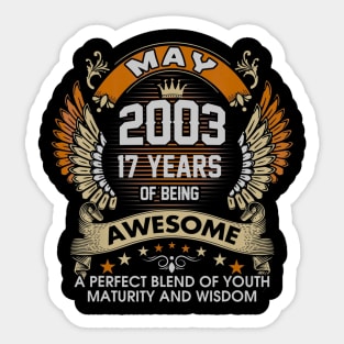 Born In MAY 2003 17 Years Of Being Awesome Birthday Sticker